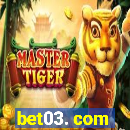 bet03. com